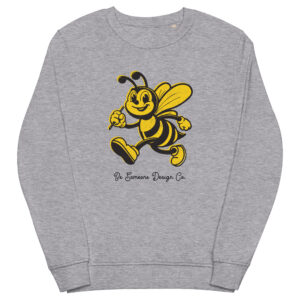 Be Someone organic sweatshirt